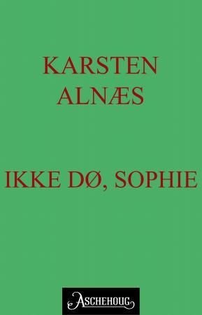 Ikke dø, Sophie
