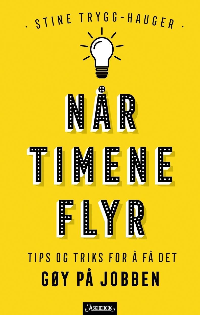 Når timene flyr - tips og triks for å få det gøy på jobben