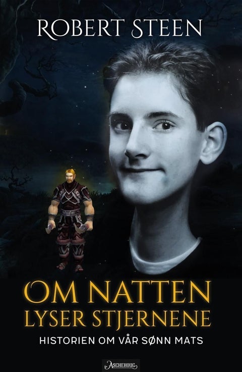 Om natten lyser stjernene - historien om vår sønn Mats