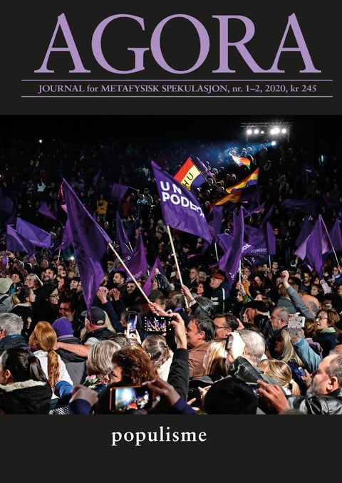 Agora. Nr. 1-2 2020 - journal for metafysisk spekulasjon : populisme