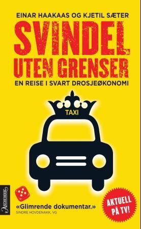 Svindel uten grenser - en reise i svart drosjeøkonomi