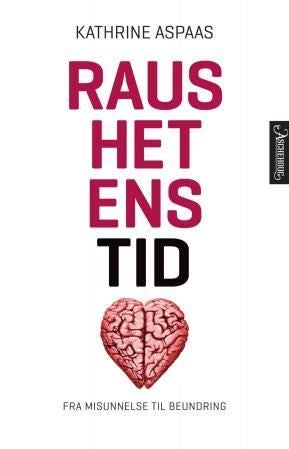 Raushetens tid - fra misunnelse til beundring