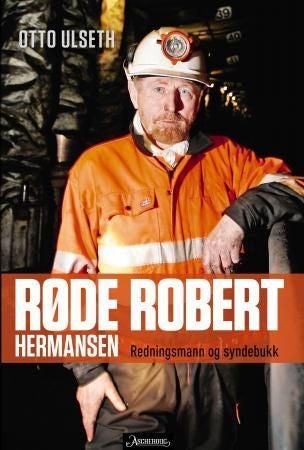 Røde Robert Hermansen - redningsmann og syndebukk