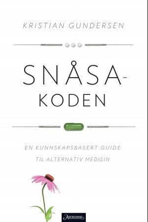 Snåsakoden - en kunnskapsbasert guide til alternativ medisin