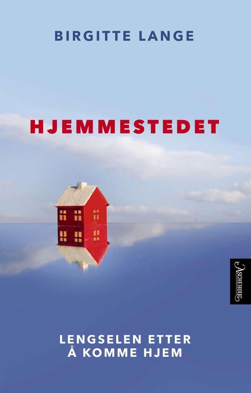 Hjemmestedet - lengselen etter å komme hjem