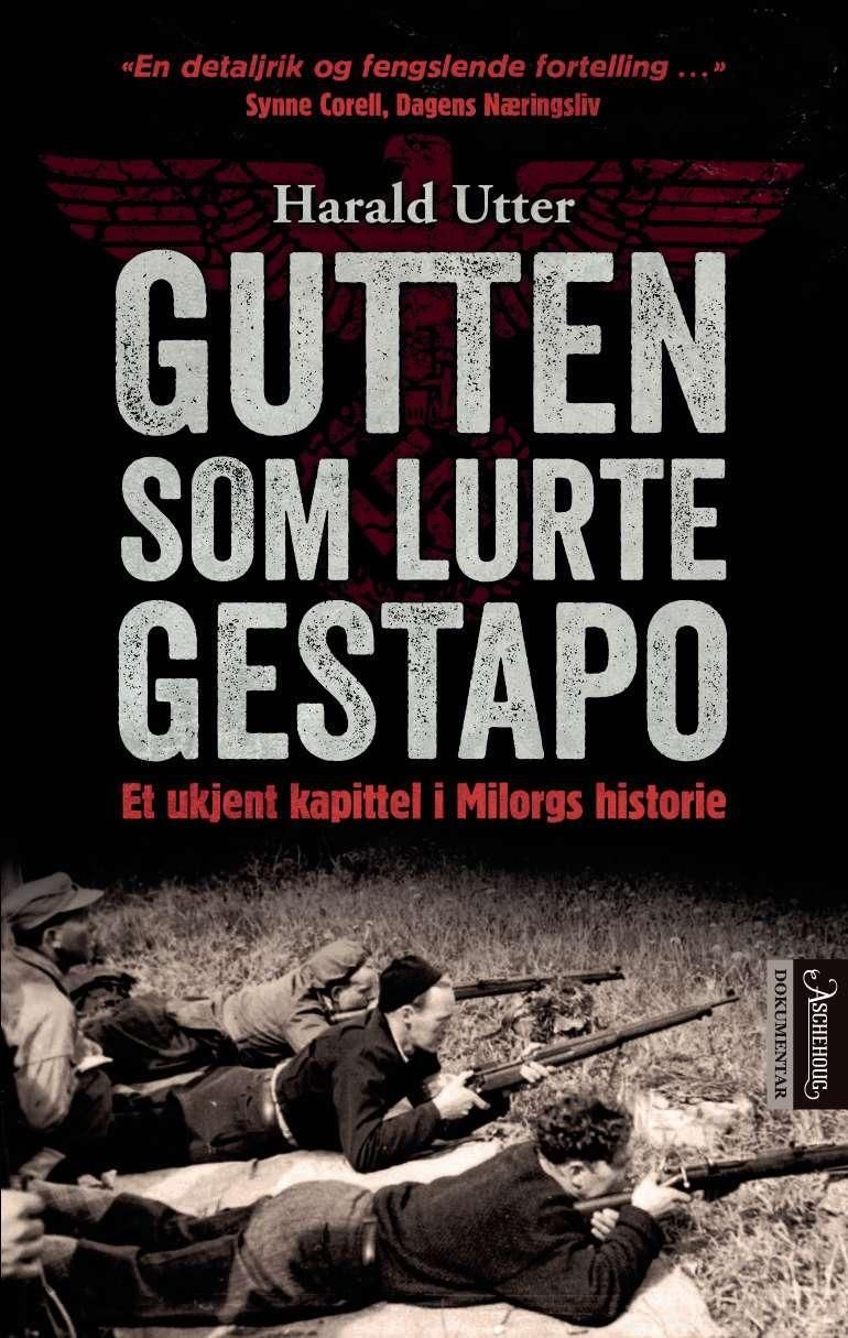 Gutten som lurte Gestapo - et ukjent kapittel i Milorgs historie
