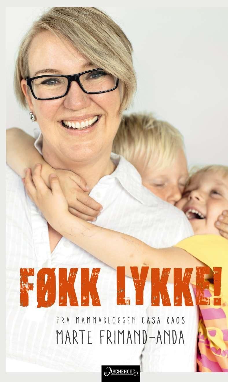 Føkk lykke - fra mammabloggen Casa Kaos