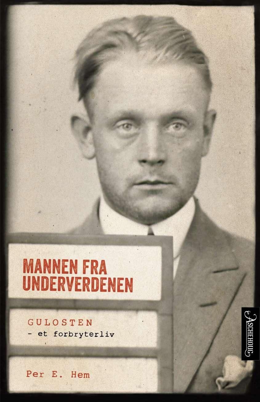 Mannen fra underverdenen - Gulosten - et forbryterliv