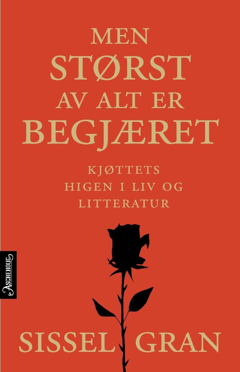 Men størst av alt er begjæret