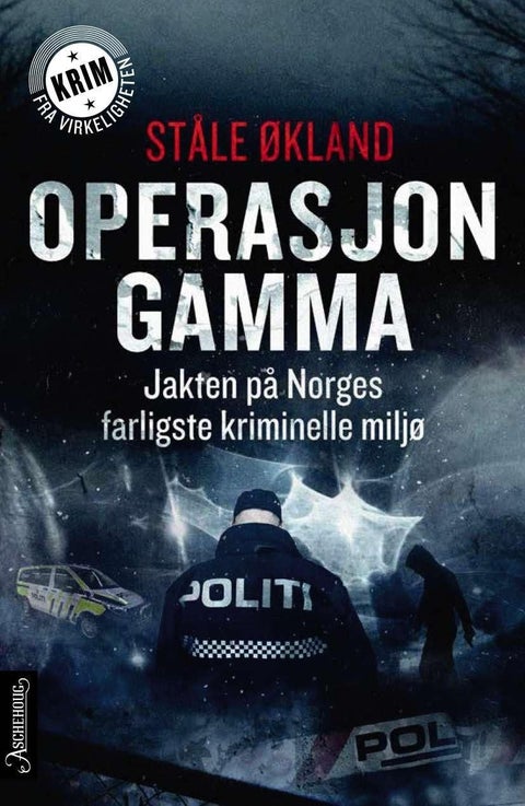 Operasjon Gamma - jakten på Norges farligste kriminelle miljø