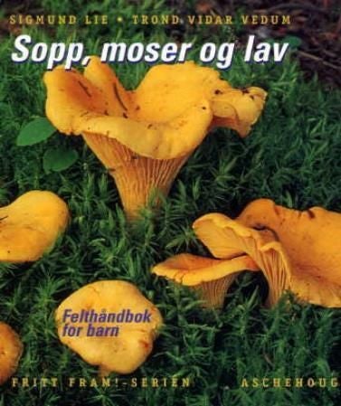 Fritt fram! - sopp, moser og lav : felthåndbok for barn