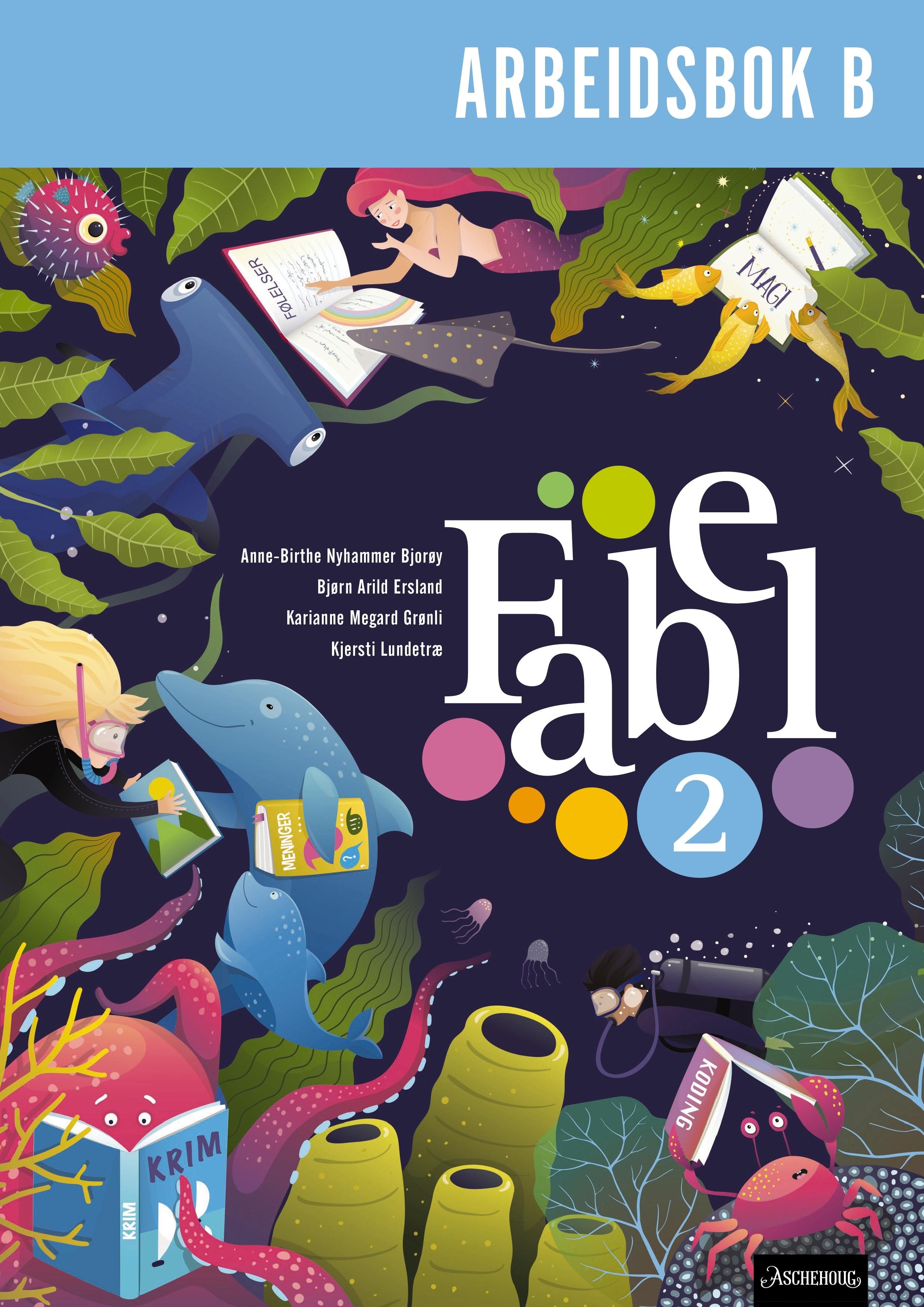 Fabel 2 - Arbeidsbok B : Trykkskrift : norsk for barnetrinnet