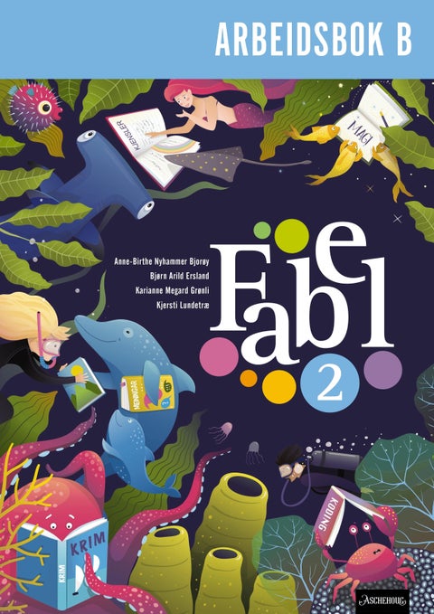 Fabel 2 - Arbeidsbok B : Trykkskrift : norsk for barnetrinnet