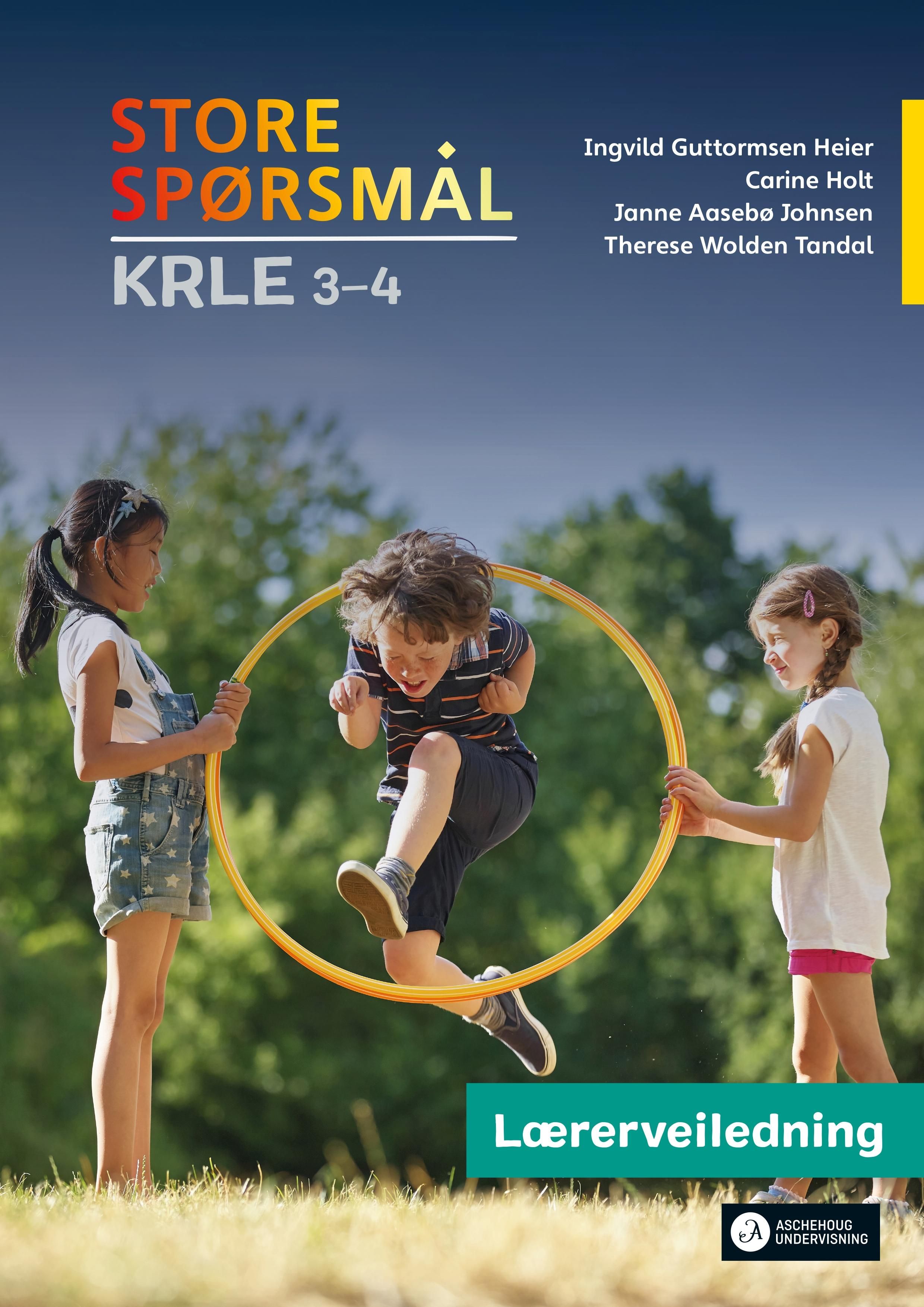 Store spørsmål - Lærerveiledning, KRLE for barnetrinnet : KRLE 3-4