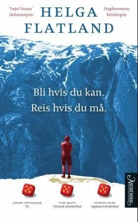 Bli hvis du kan. Reis hvis du må - roman