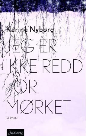 Jeg er ikke redd for mørket - roman