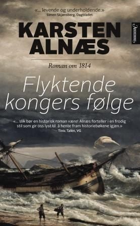 Flyktende kongers følge - roman om 1814