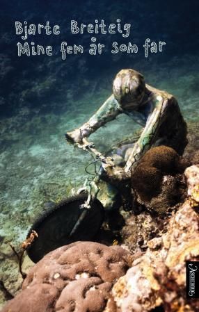 Mine fem år som far - roman