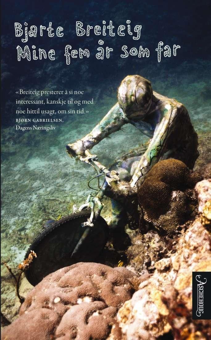 Mine fem år som far - roman