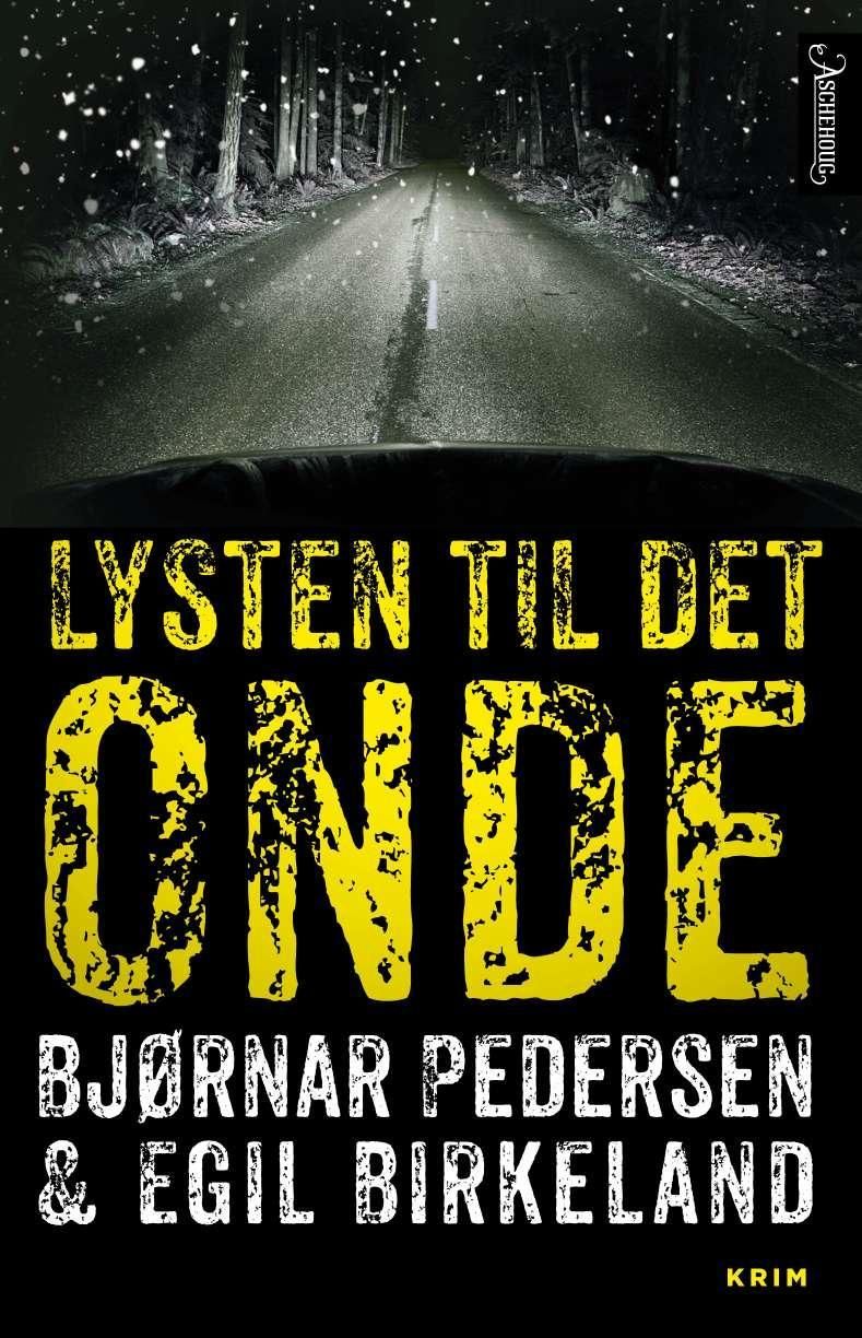 Lysten til det onde - kriminalroman