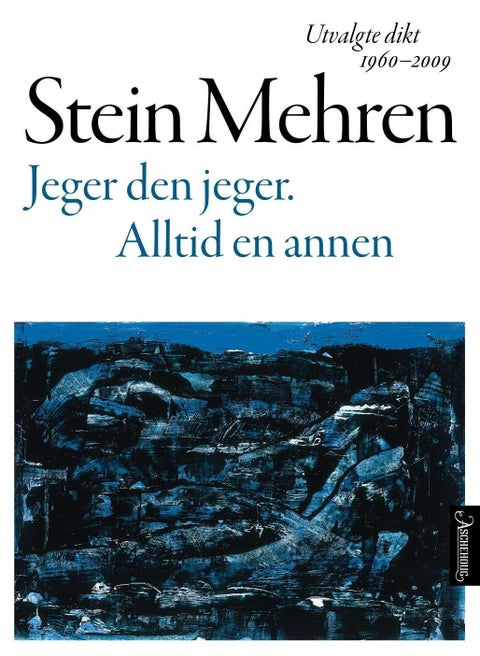 Jeger den jeger. Alltid en annen - utvalgte dikt