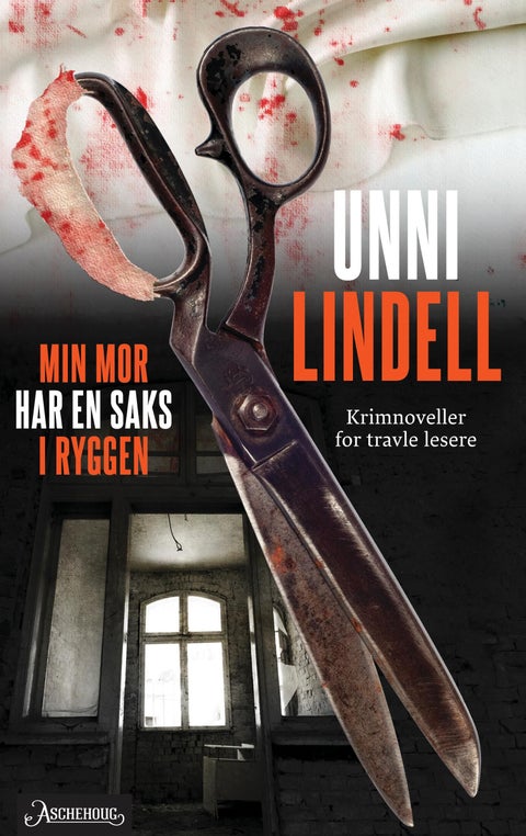 Min mor har en saks i ryggen - krimnoveller
