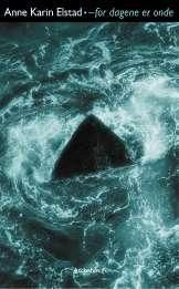 For dagene er onde - roman