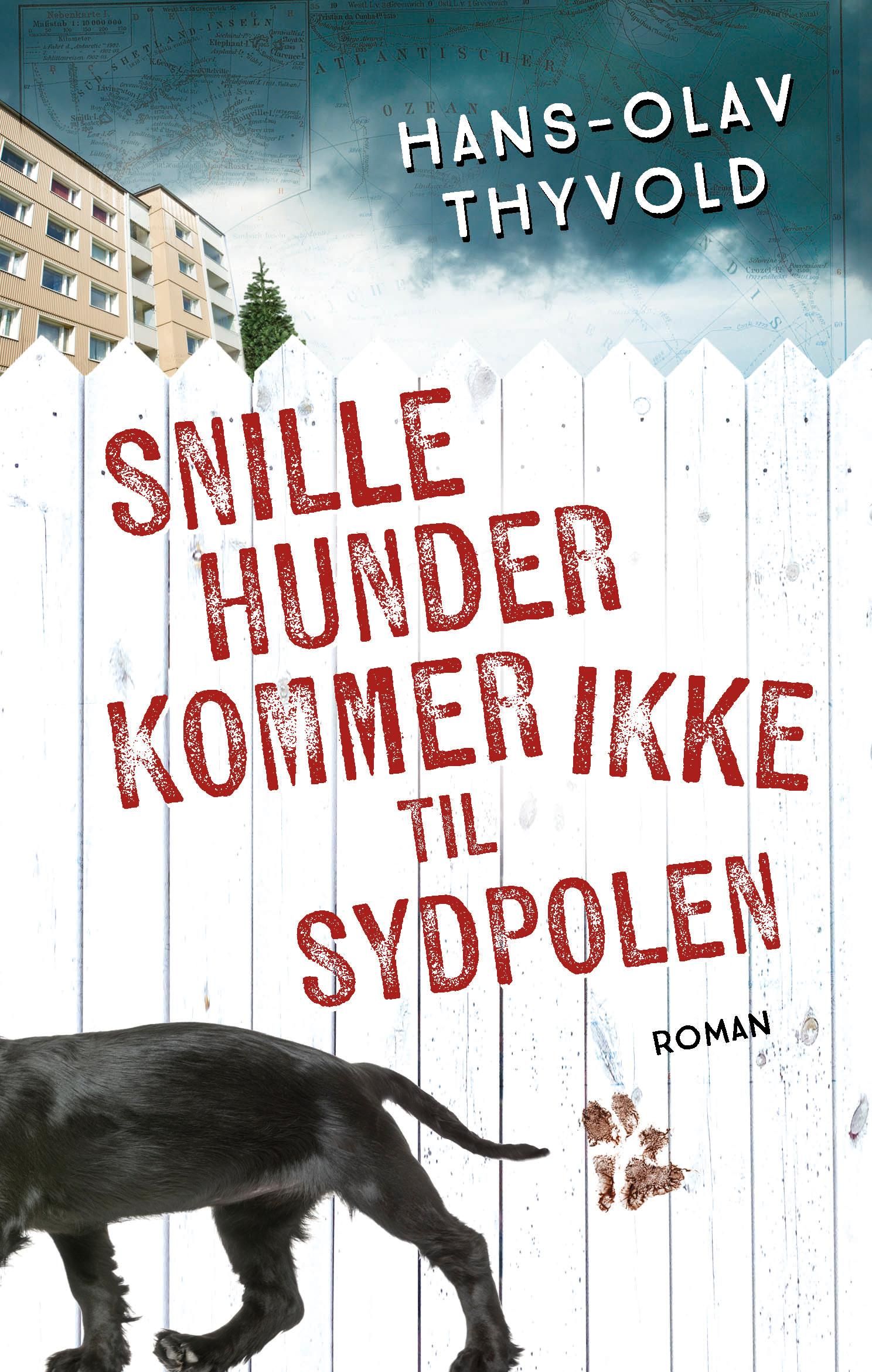 Snille hunder kommer ikke til Sydpolen - roman