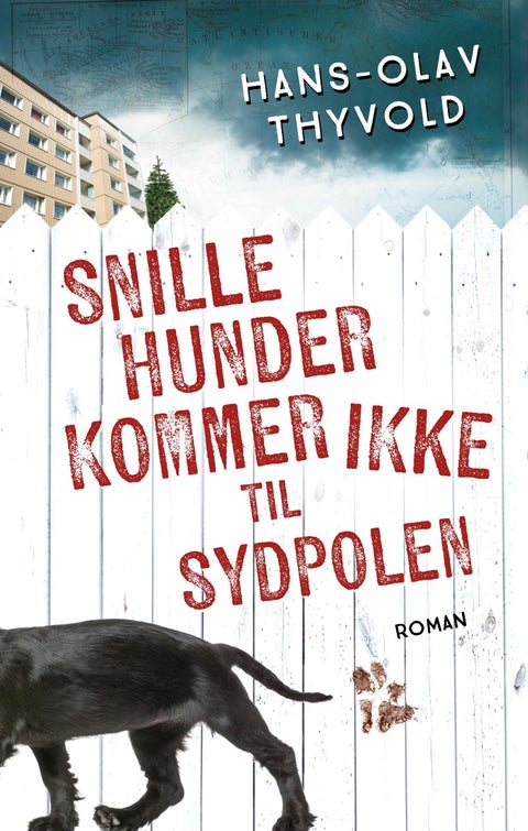 Snille hunder kommer ikke til Sydpolen - roman
