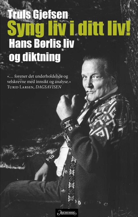 Syng liv i ditt liv! - Hans Børlis liv og diktning