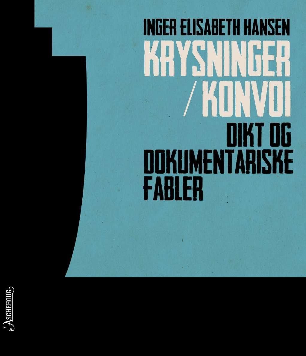 Krysninger/konvoi - dikt og dokumentariske fabler