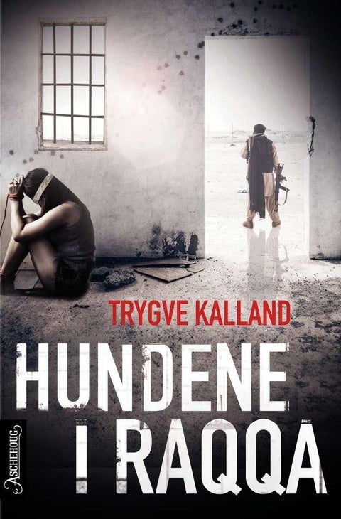 Hundene i Raqqa - thriller
