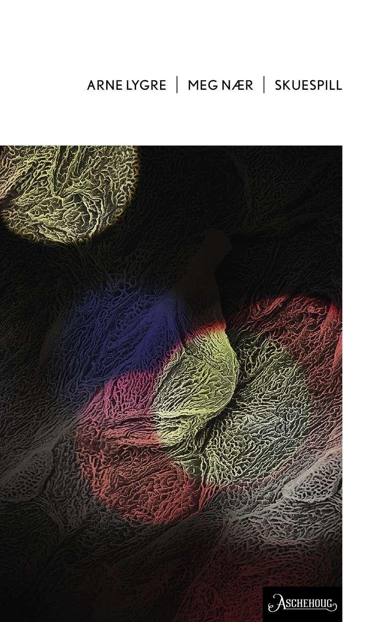 Meg nær - skuespill