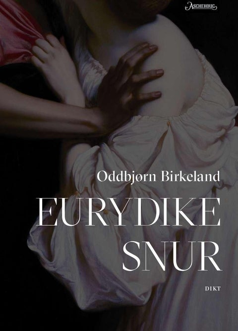 Eurydike snur - dikt