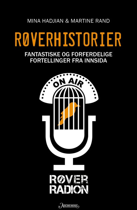 Røverhistorier - fantastiske og forferdelige fortellinger fra innsida