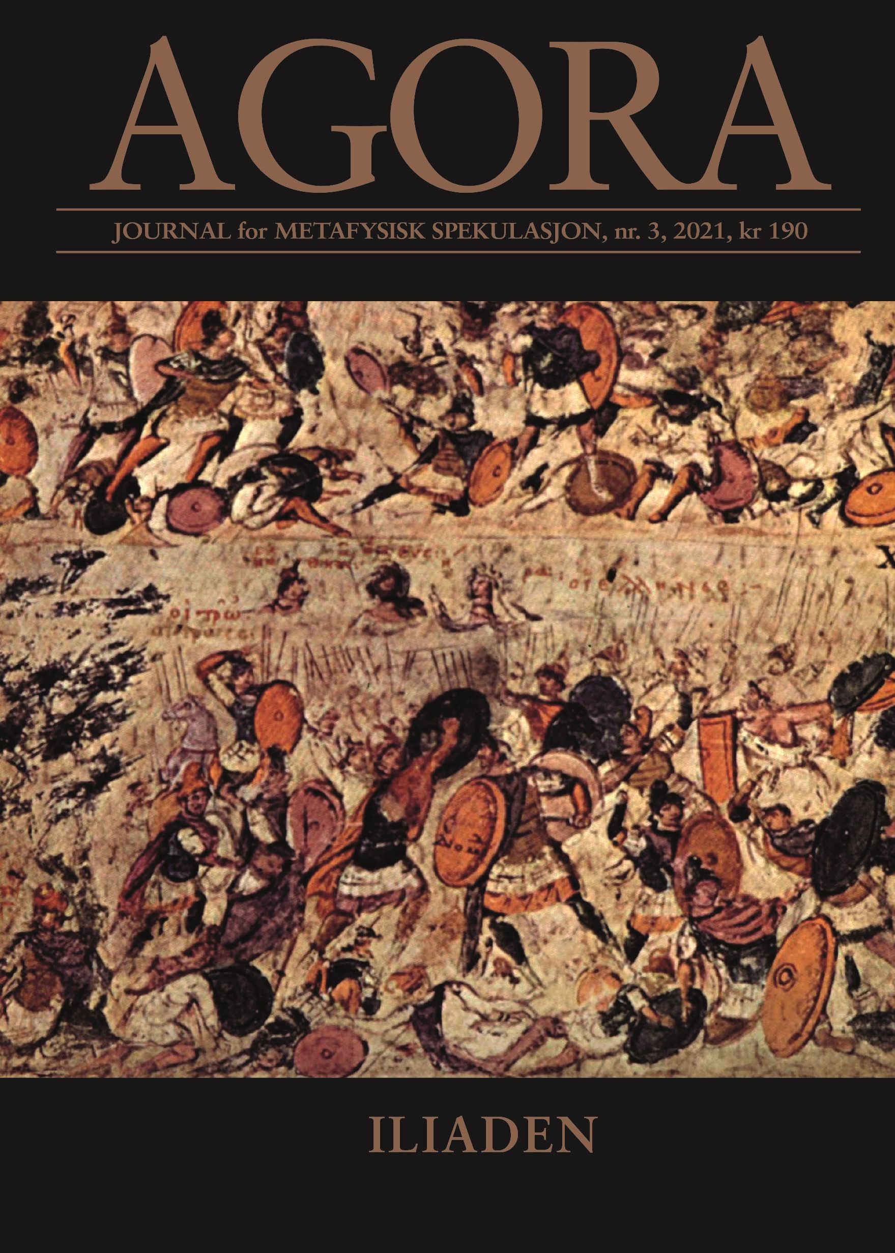 Agora. Nr. 3 2021 - journal for metafysisk spekulasjon : Iliaden