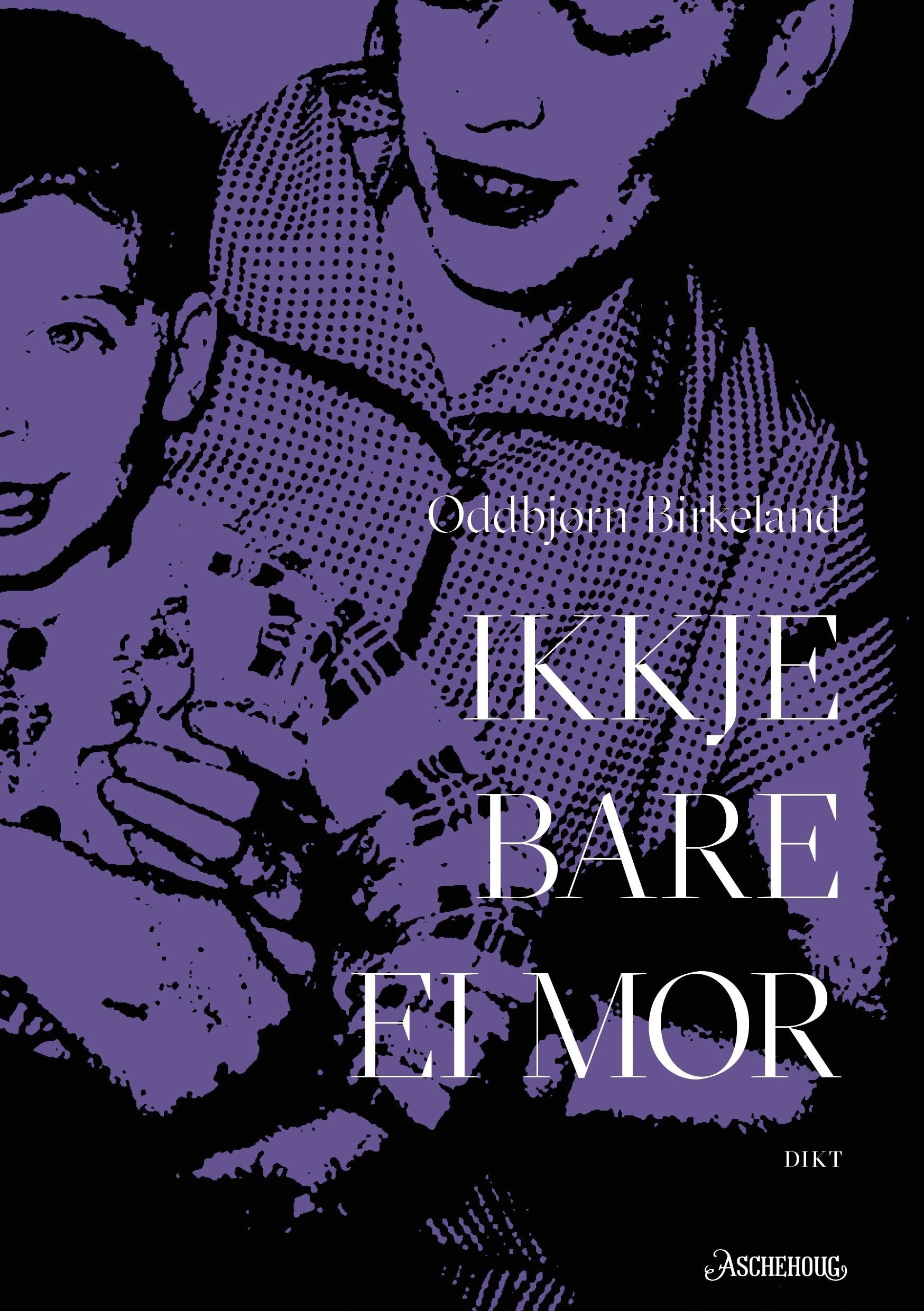 Ikkje bare ei mor - dikt