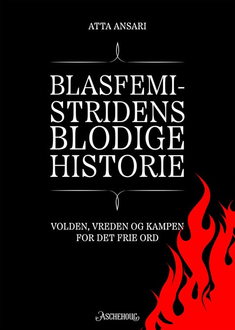 Blasfemistridens blodige historie - volden, vreden og kampen for det frie ord