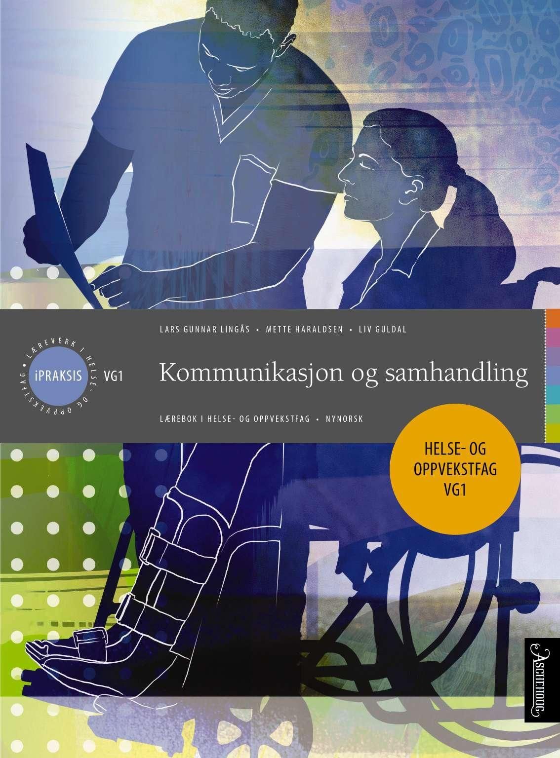 Kommunikasjon og samhandling - lærebok i helse- og oppvekstfag