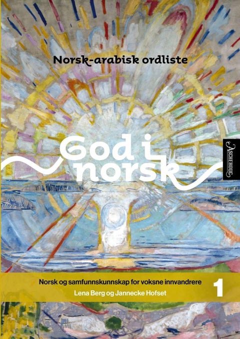 God i norsk 1 - norsk-arabisk ordliste : norsk og samfunnskunnskap for voksne innvandrere