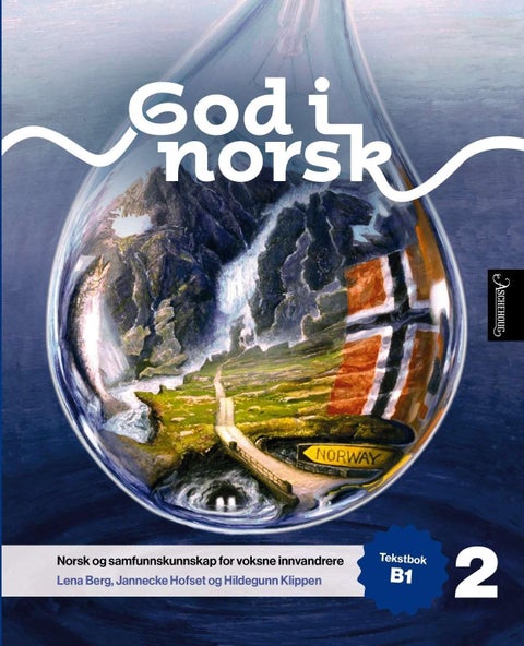 God i norsk 2 - Tekstbok B1 : norsk og samfunnskunnskap for voksne innvandrere