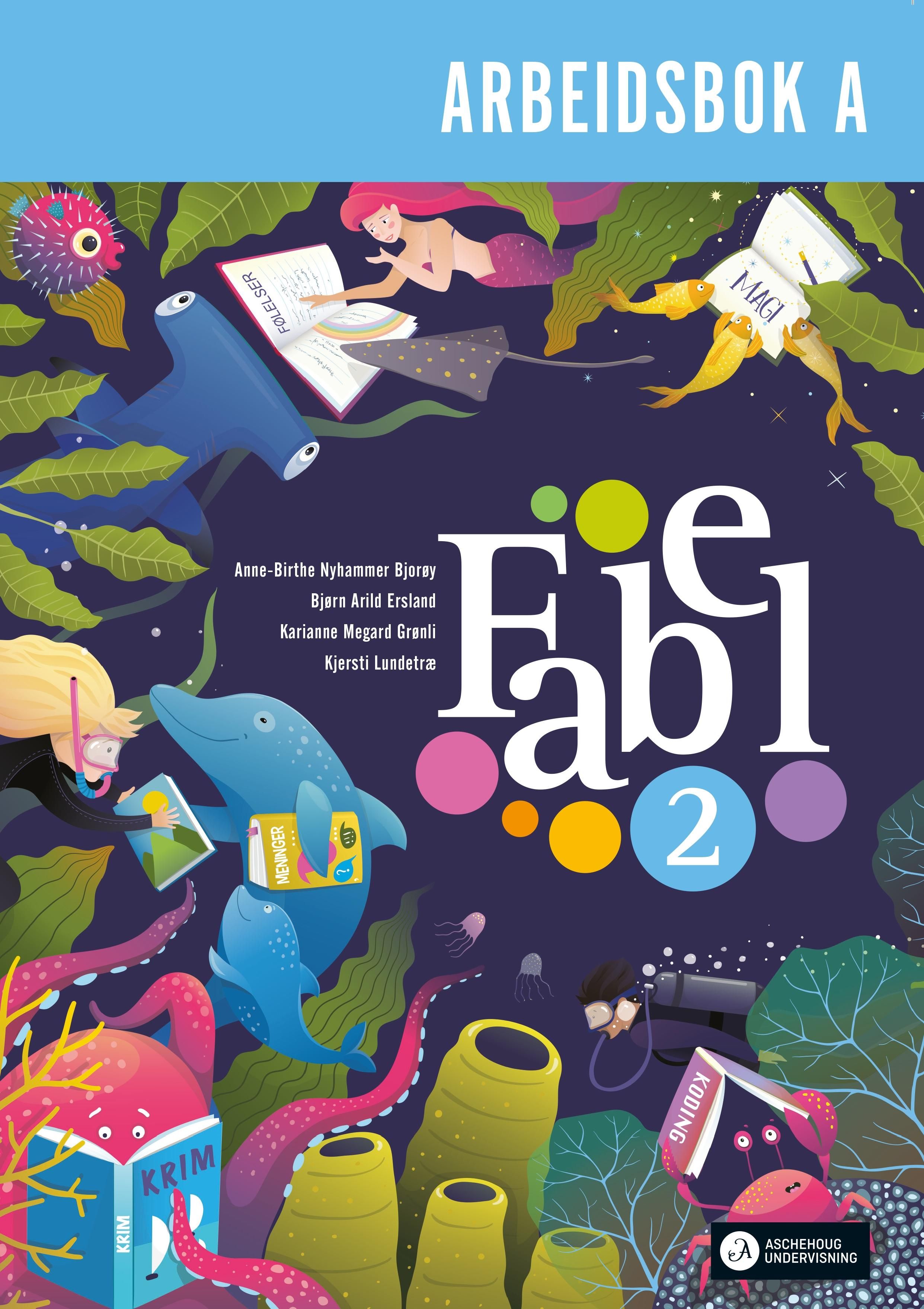 Fabel 2 - Arbeidsbok A : Trykkskrift : norsk for barnetrinnet