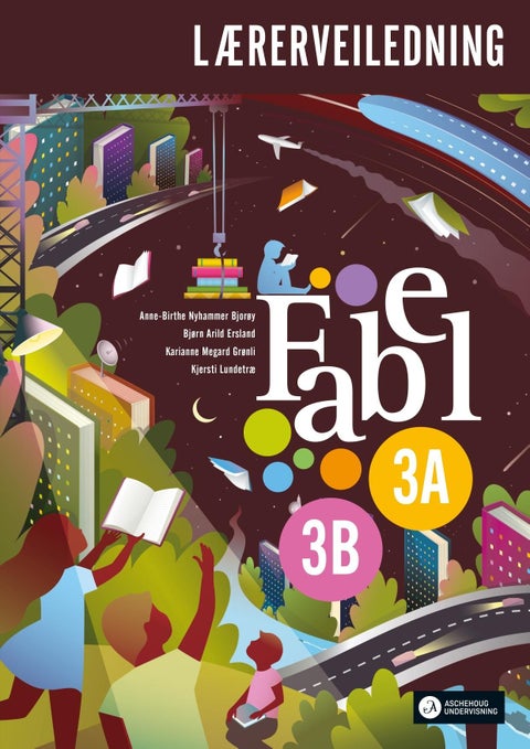 Fabel 3A, 3B - Lærerveiledning : norsk for barnetrinnet