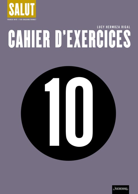 Salut 10 - Cahier d'exercices : fransk nivå 1 for ungdomstrinnet