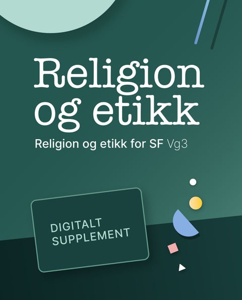 Religion og etikk - Digitalt supplement : religion og etikk for studieforberedende vg3