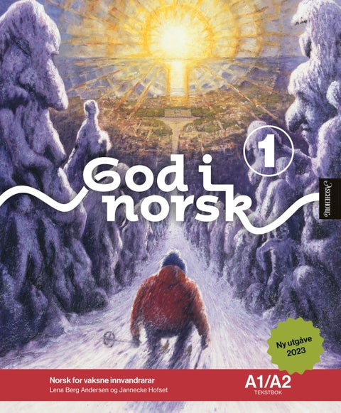 God i norsk 1 - Tekstbok A1/A2 : norsk for vaksne innvandrarar