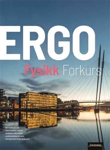 Ergo fysikk forkurs Unibok - fysikk forkurs