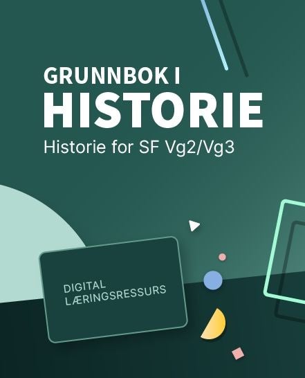 Grunnbok i historie - Digital lærerressurs : historie for studieforberedende VG2/VG3