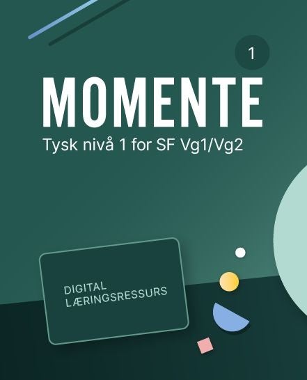 Momente 1 - Digital lærerressurs : tysk nivå 1 for studieforberedende VG1/VG2