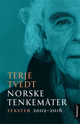 Norske tenkemåter - tekster 2002-2016